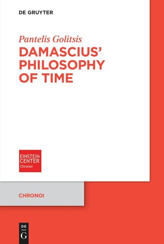 Damascius Philosophy Of Time Pantelis Golitsis