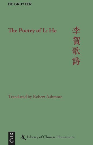 The Poetry Of Li He Robert Ashmore Editor Sarah M Allen Editor Christopher M B Nugent Editor Xiaofei Tian Editor Tang Prize Foundation Editor