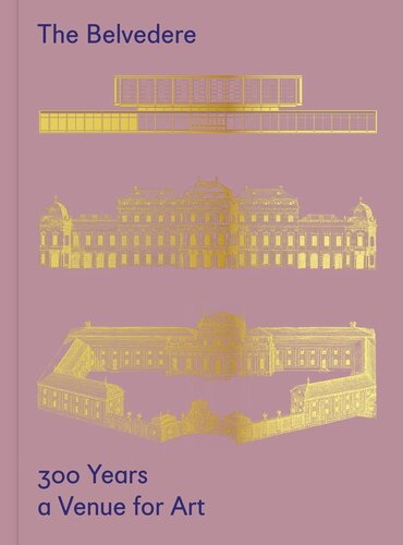 The Belvedere 300 Years A Venue For Art Stella Rollig Christian Huemer