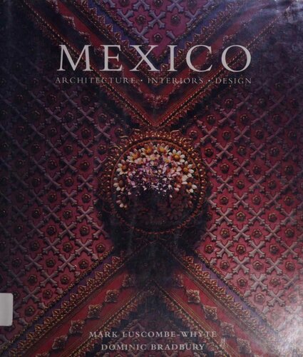Mexico Architecture Interiors Design 1st Edition Dominic Bradbury