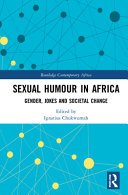 Sexual Humour In Africa Gender Jokes And Societal Change 1st Edition Ignatius Chukwumah