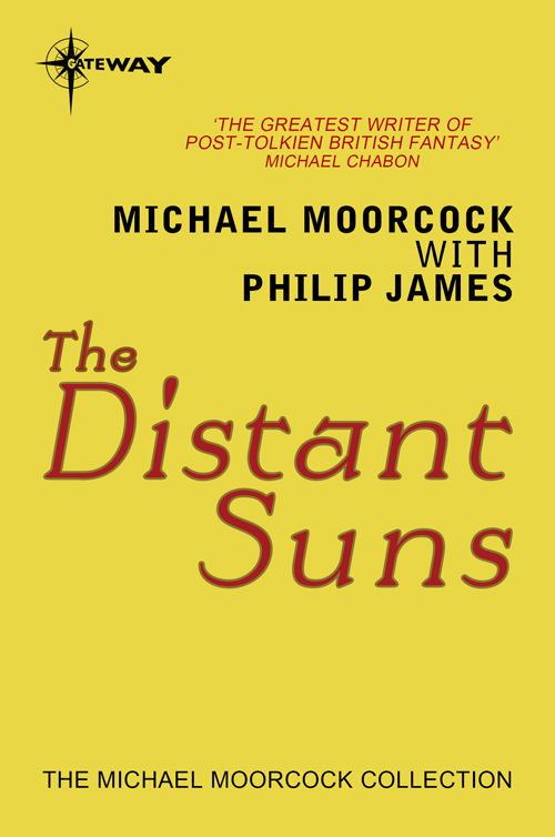 The Distant Suns Moorcock Michael James Philip