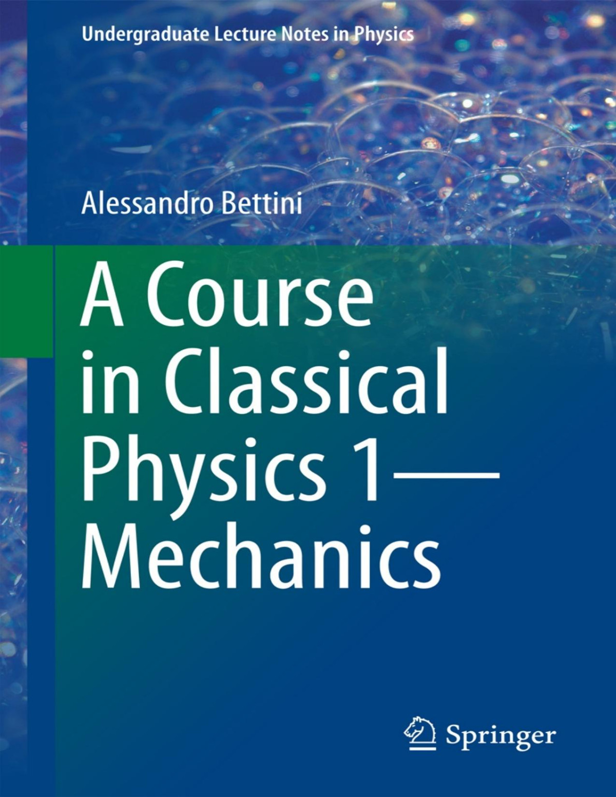 A Course In Classical Physics 1 Mechanics 1st Edition Alessandro Bettini