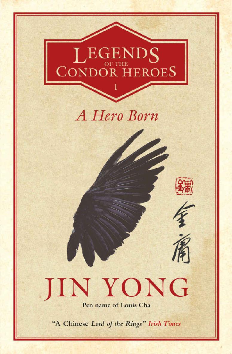 A Hero Born Legends Of The Condor Heroes Vol 1 Jin Yong