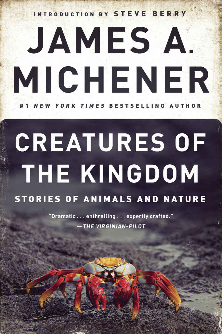 Creatures Of The Kingdom Stories Of Animals And Nature James A Michener