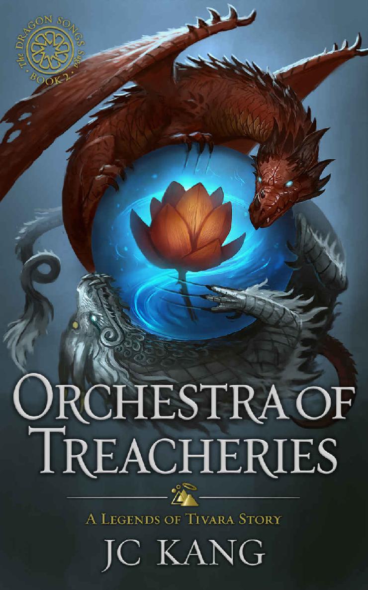 Orchestra Of Treacheries A Legends Of Tivara Story Jc Kang