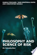 Philosophy And Science Of Risk An Introduction 1st Edition Isabelle Peschard