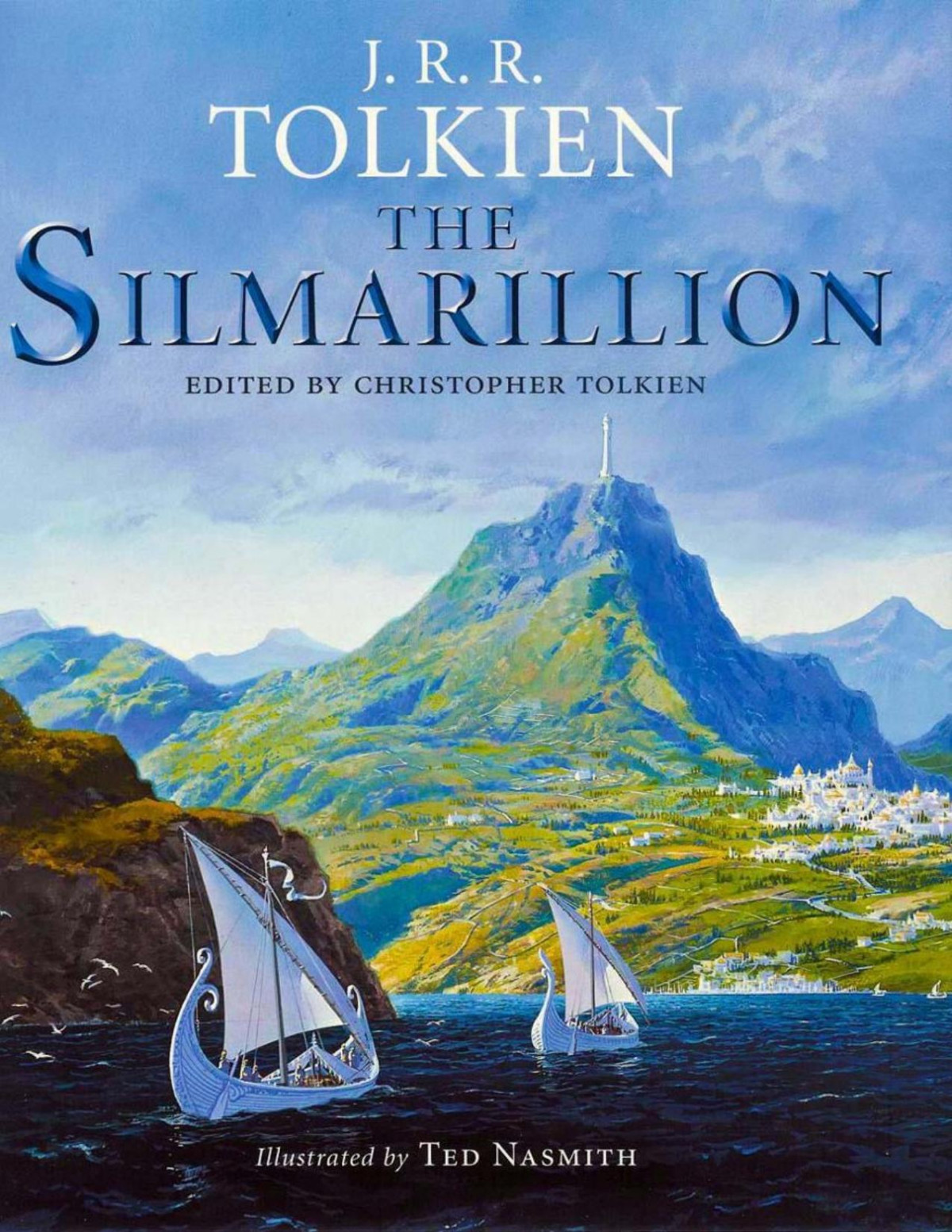 The Silmarillion Illustrated J R R Tolkien Ted Nasmith Christopher Tolkien