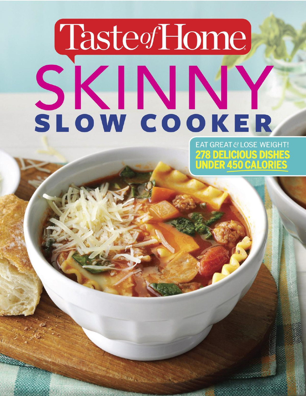 Taste Of Home Skinny Slow Cooker Cook Smart Eat Smart With 278 Healthy Slowcooker Recipes Taste Of Home