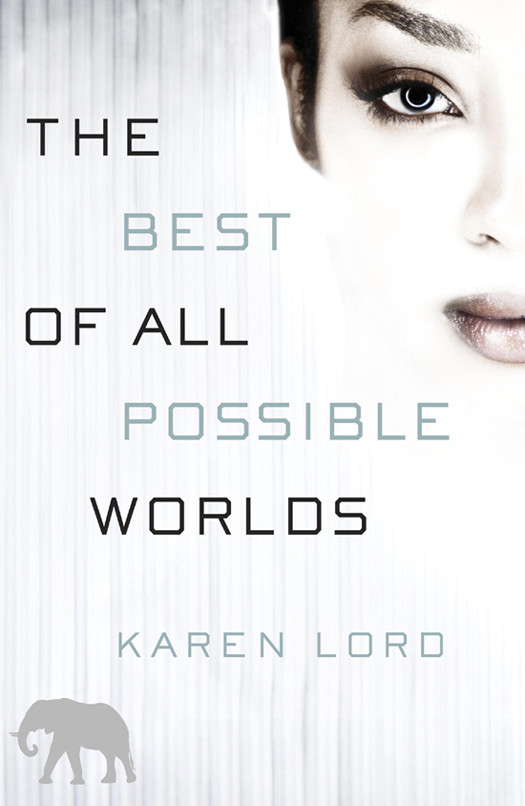 The Best Of All Possible Worlds Karen Lord