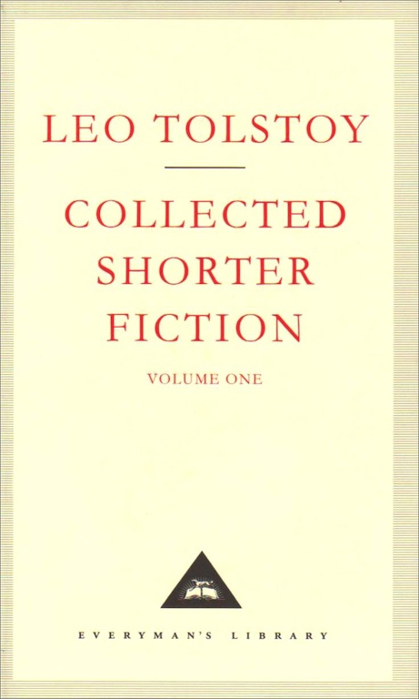 Collected Shorter Fiction Volume 1 Leo Tolstoy