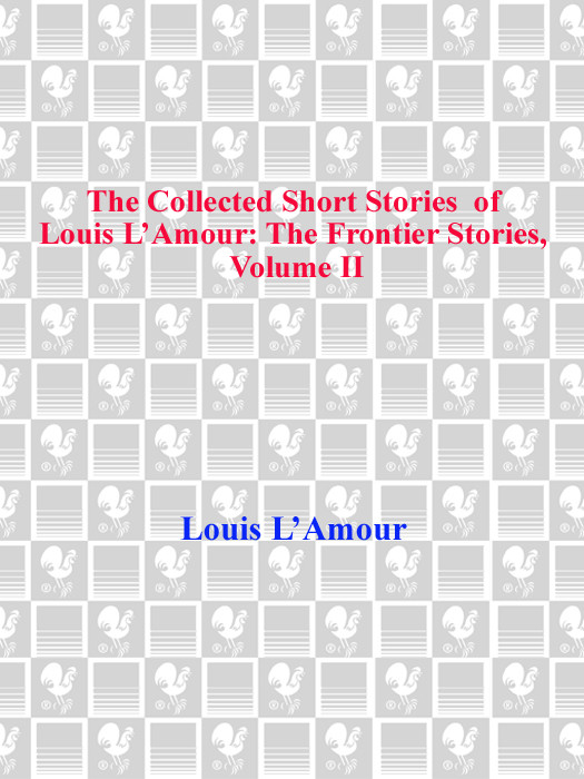 The Collected Short Stories Of Louis Lamour Volume 2 Louis Lamour