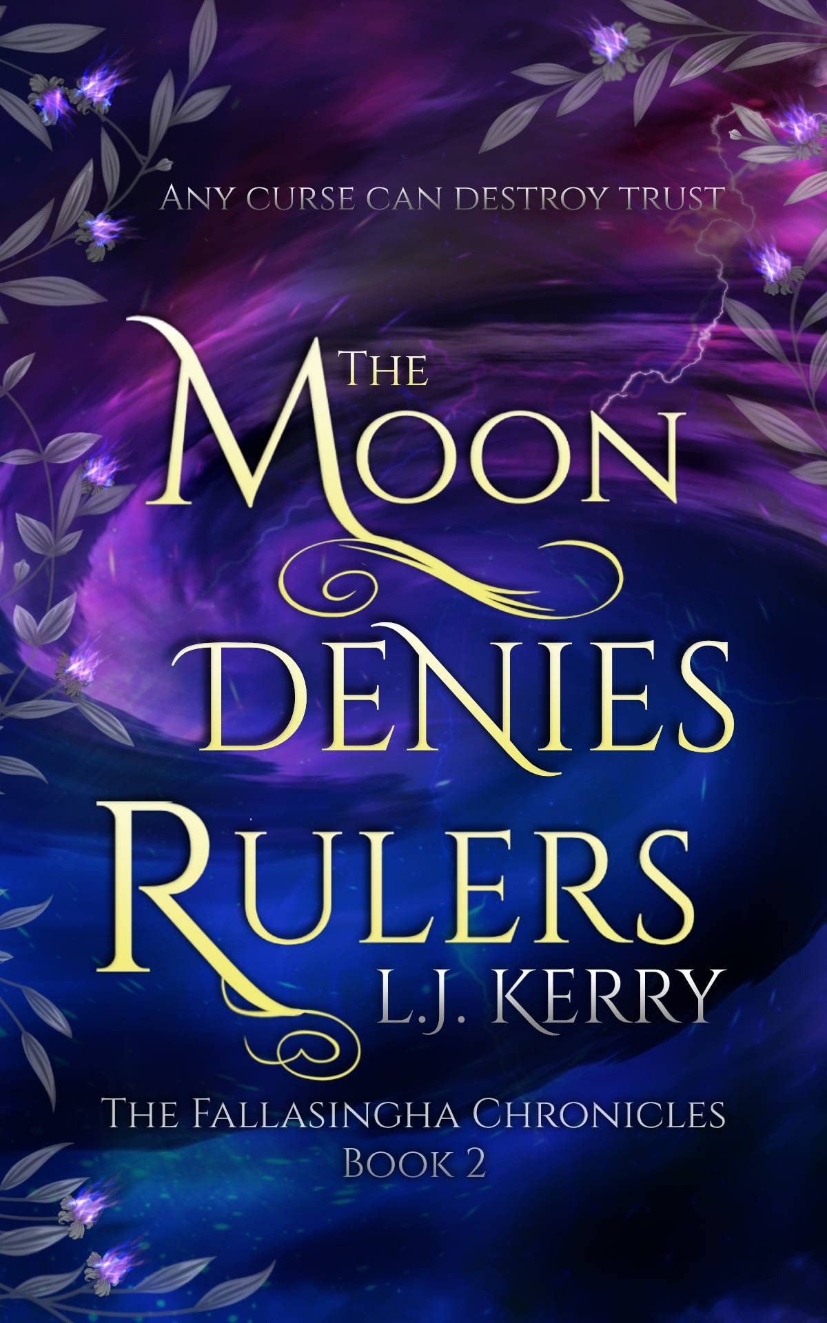 The Moon Denies Rulers L J Kerry