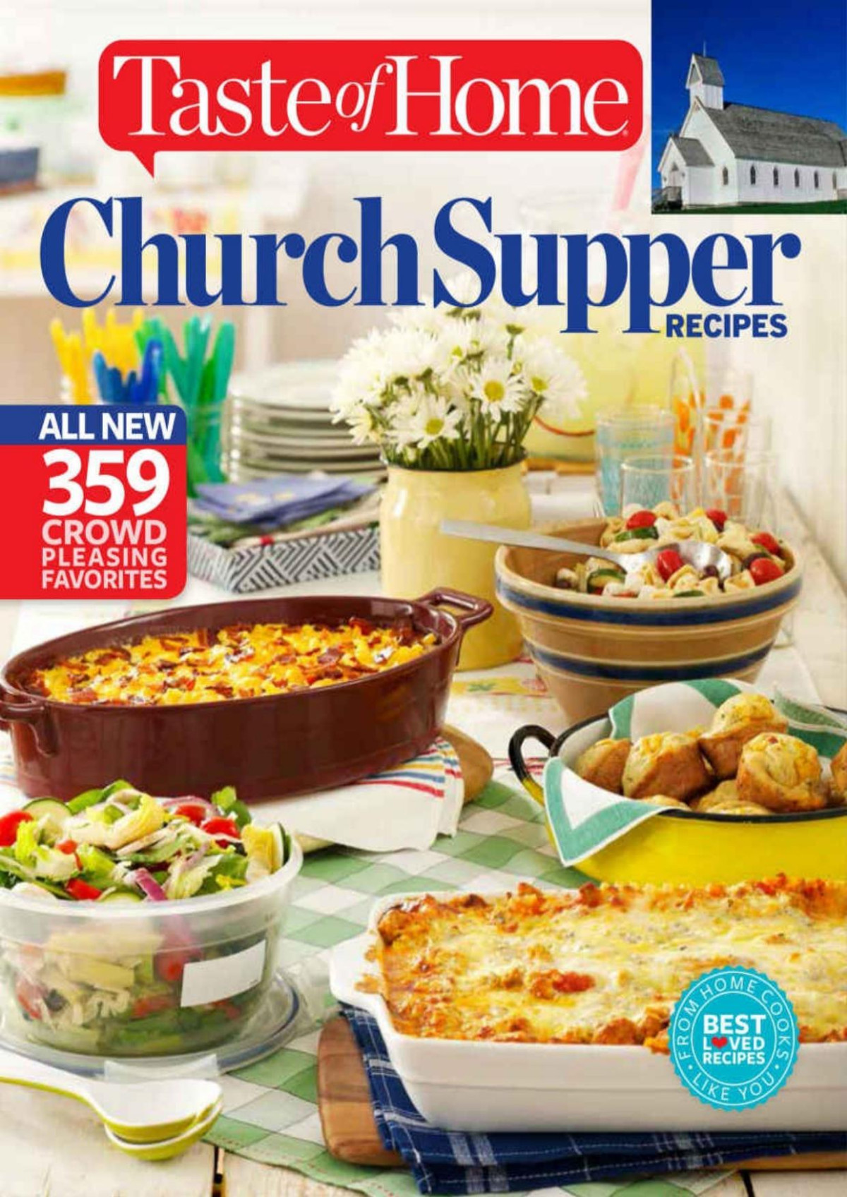 Taste Of Home Church Supper Recipes All New 359 Crowd Pleasing Favorites Editors At Taste Of Home