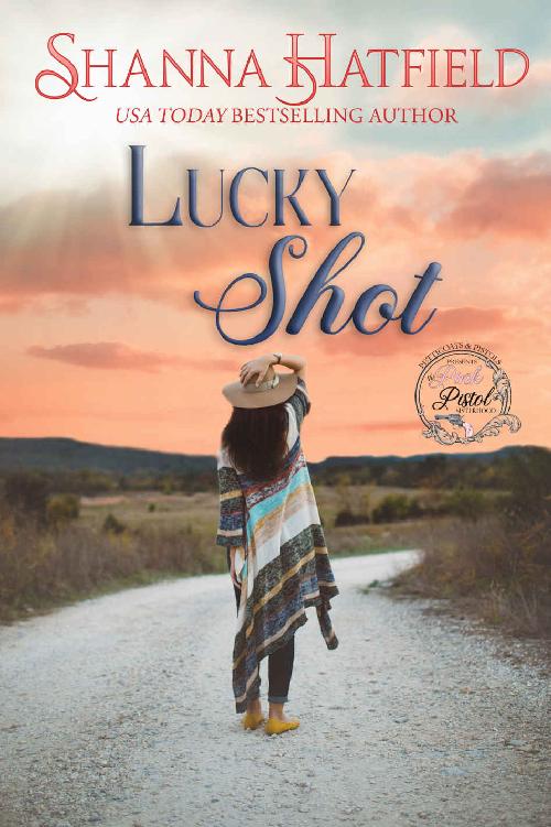 Lucky Shot Sweet Western Romance Pink Pistol Sisterhood Series Book 9 Shanna Hatfield