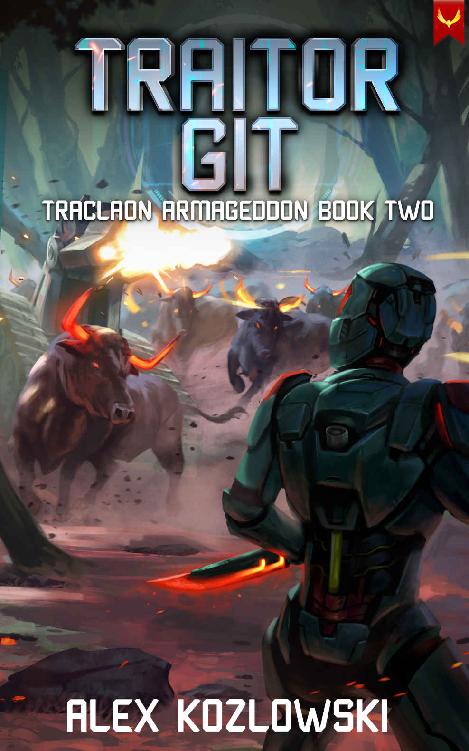 Traitor Git A Litrpg Adventure Traclaon Armageddon Book 2 Alex Kozlowski