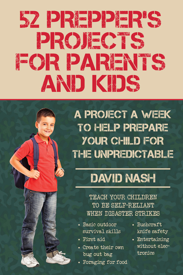 52 Preppers Projects For Parents And Kids David Nash