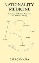 Nationality Medicine A Journey Of Medical Discovery And Personal Identity Carlo Canepa