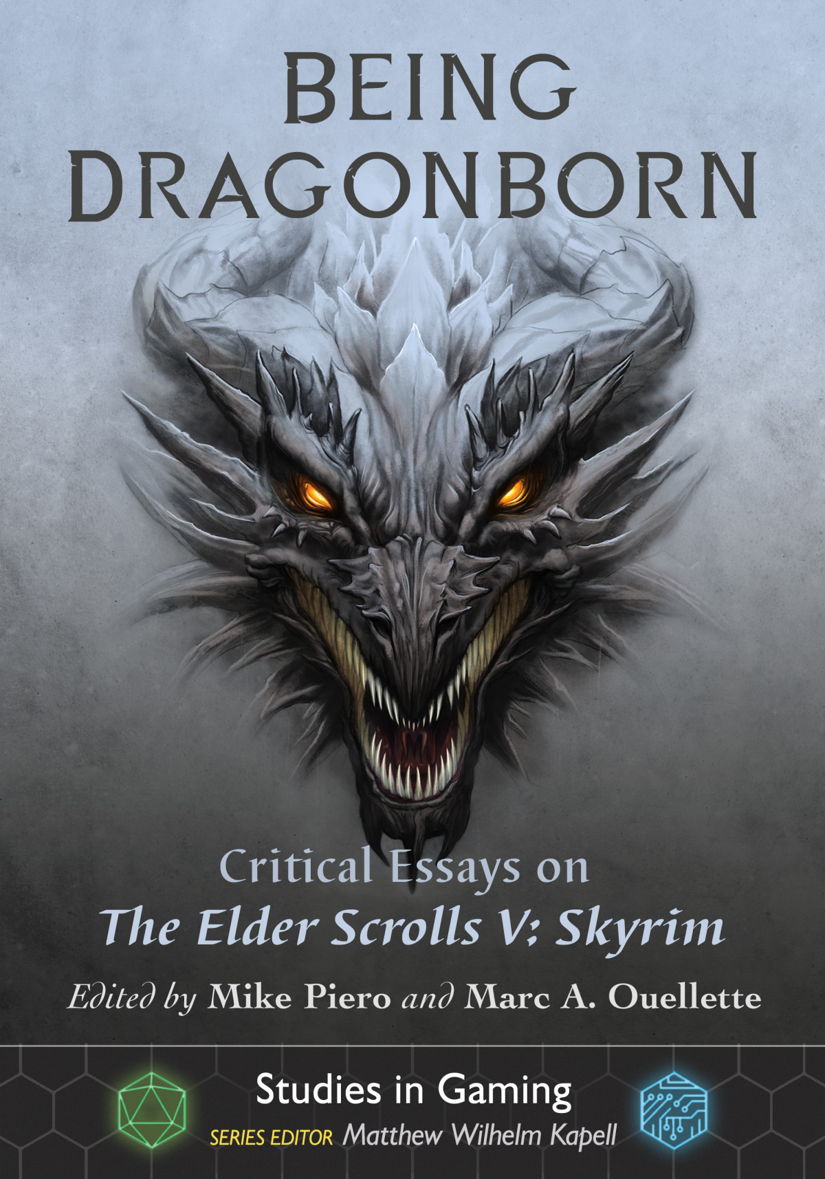 Being Dragonborn Critical Essays On The Elder Scrolls V Skyrim Mike Piero