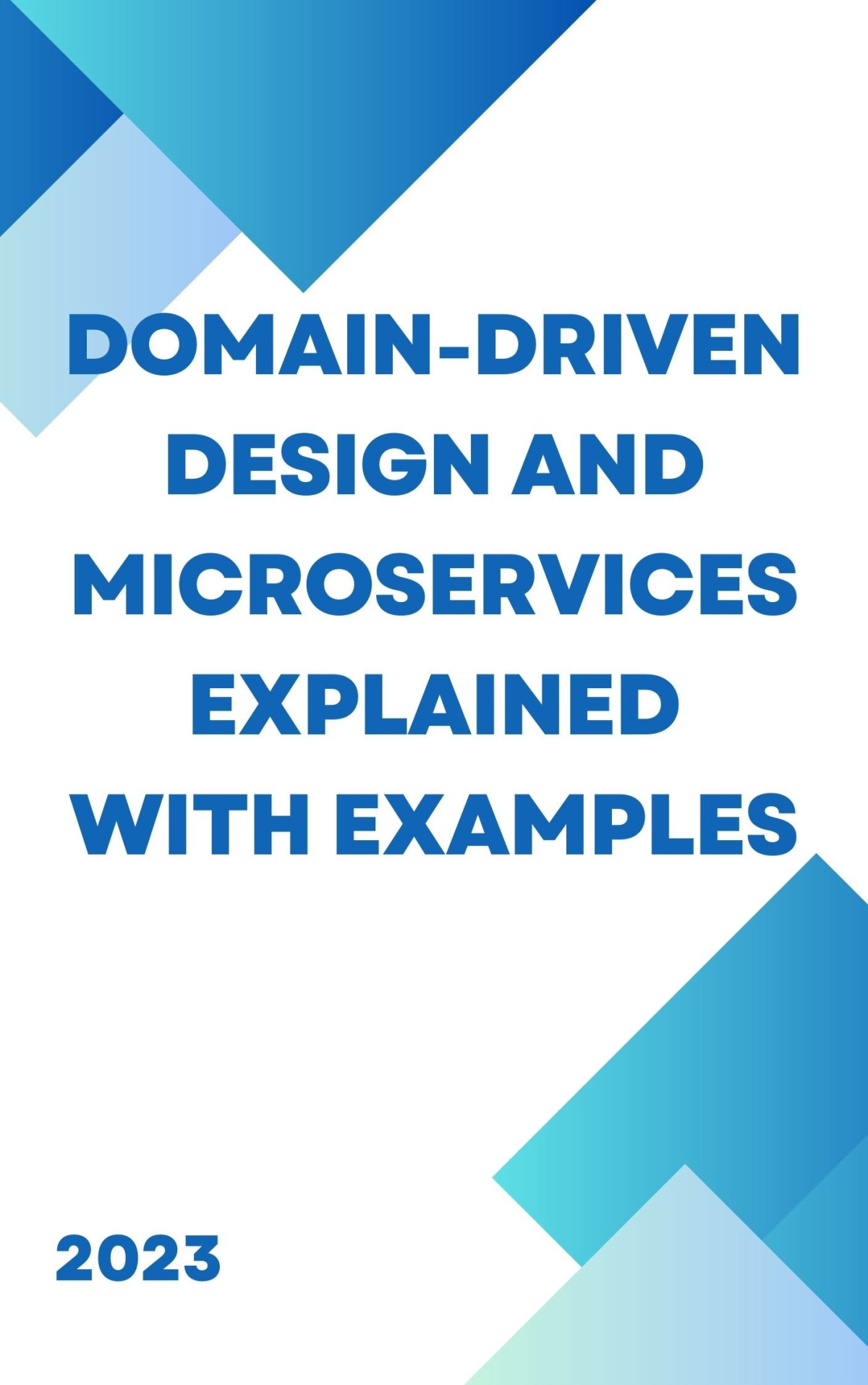 Domaindriven Design And Microservices Explained With Examples Sandeep Jagtap