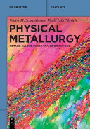 Physical Metallurgy Metals Alloys Phase Transformations Vadim M Schastlivtsev