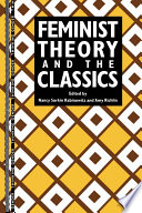 Feminist Theory And The Classics Nancy Sorkin Rabinowitz Amy Richlin