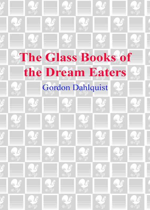 Glass Books Of The Dream Eaters Gordon Dahlquist