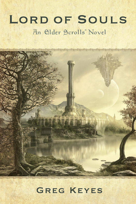 Lord Of Souls An Elder Scrolls Novel Greg Keyes