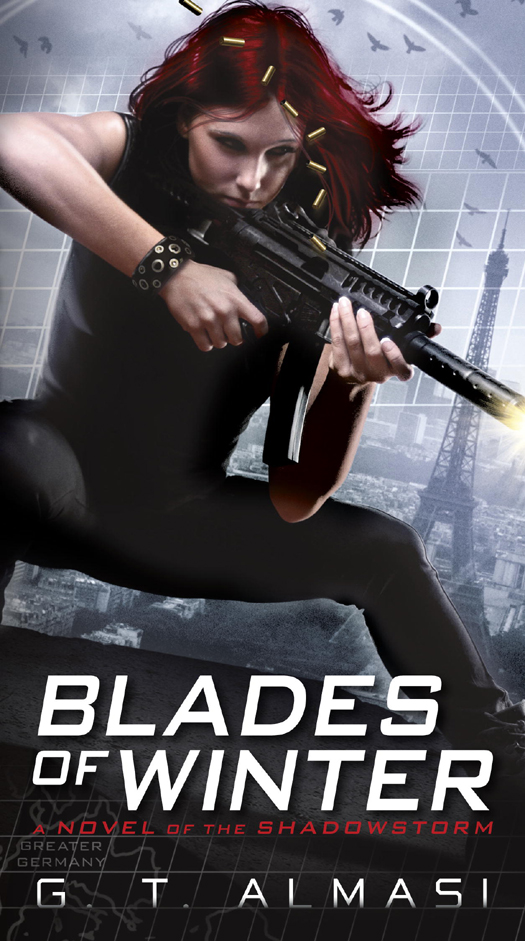 Blades Of Winter A Novel Of The Shadowstorm G T Almasi