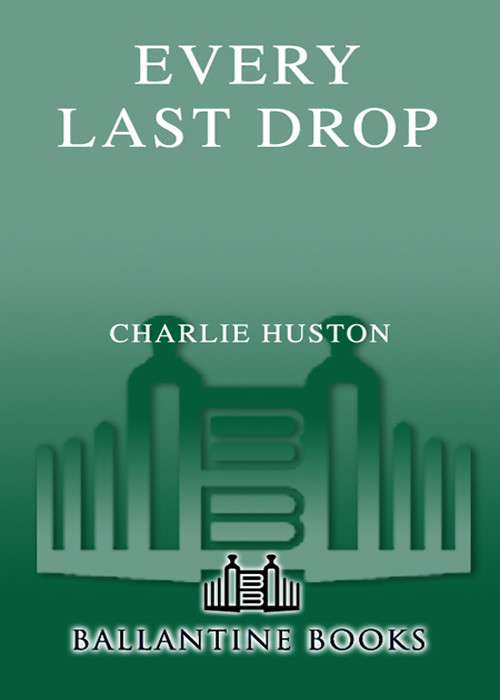 Every Last Drop Charlie Huston