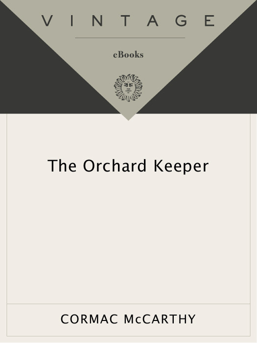 The Orchard Keeper Cormac Mccarthy