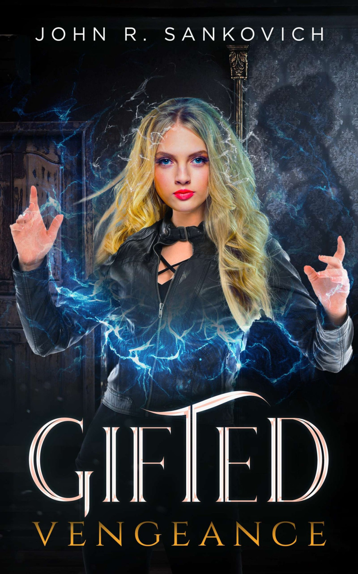 Gifted Vengeance John Sankovich