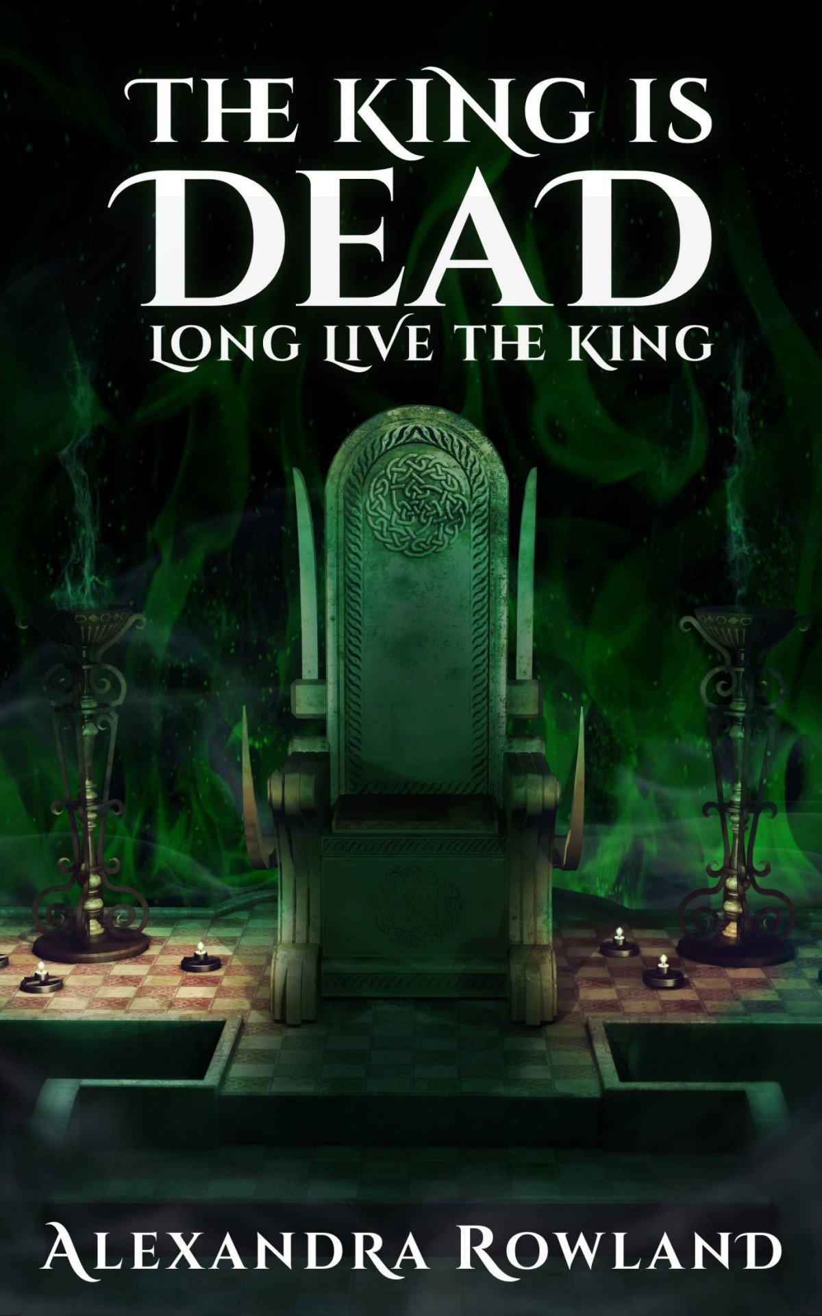 The King Is Dead Long Live The King Alexandra Rowland