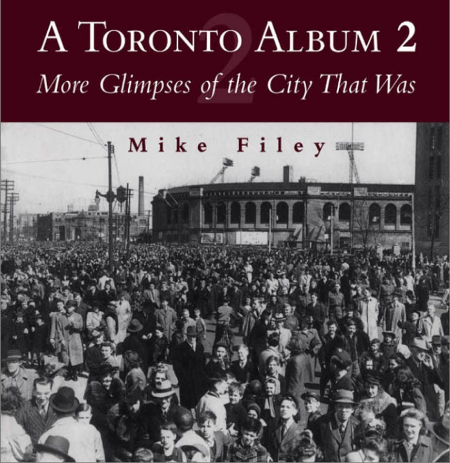 A Toronto Album Volume 2 Mike Filey