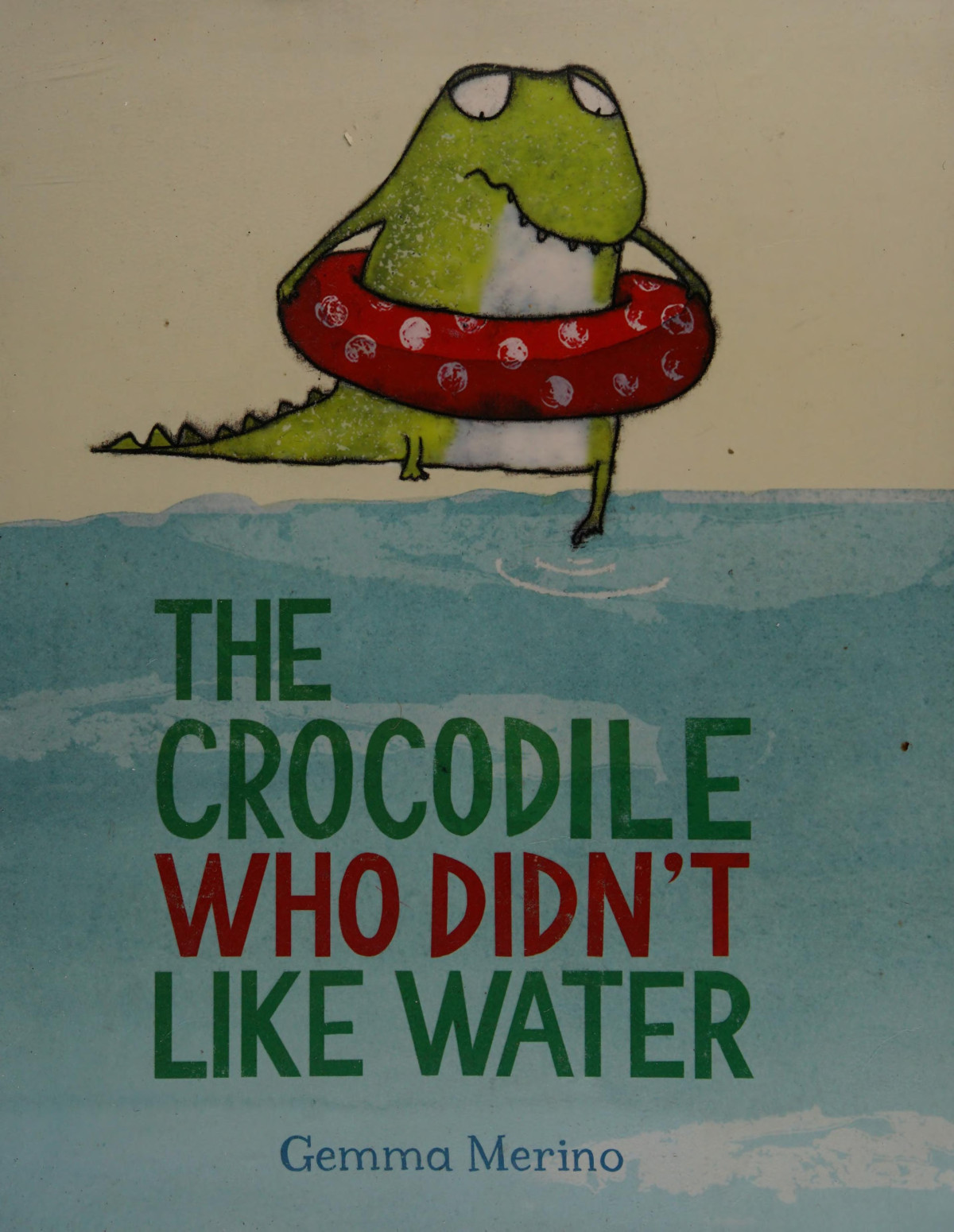 The Crocodile Who Didnt Like Water Gemma Merino
