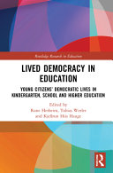 Lived Democracy In Education Young Citizens Democratic Lives In Kindergarten School And Higher Education 1st Edition Taylor Francis Group