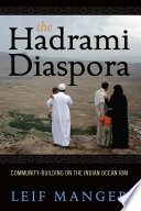 The Hadrami Diaspora Communitybuilding On The Indian Ocean Rim 1st Edition Leif Manger