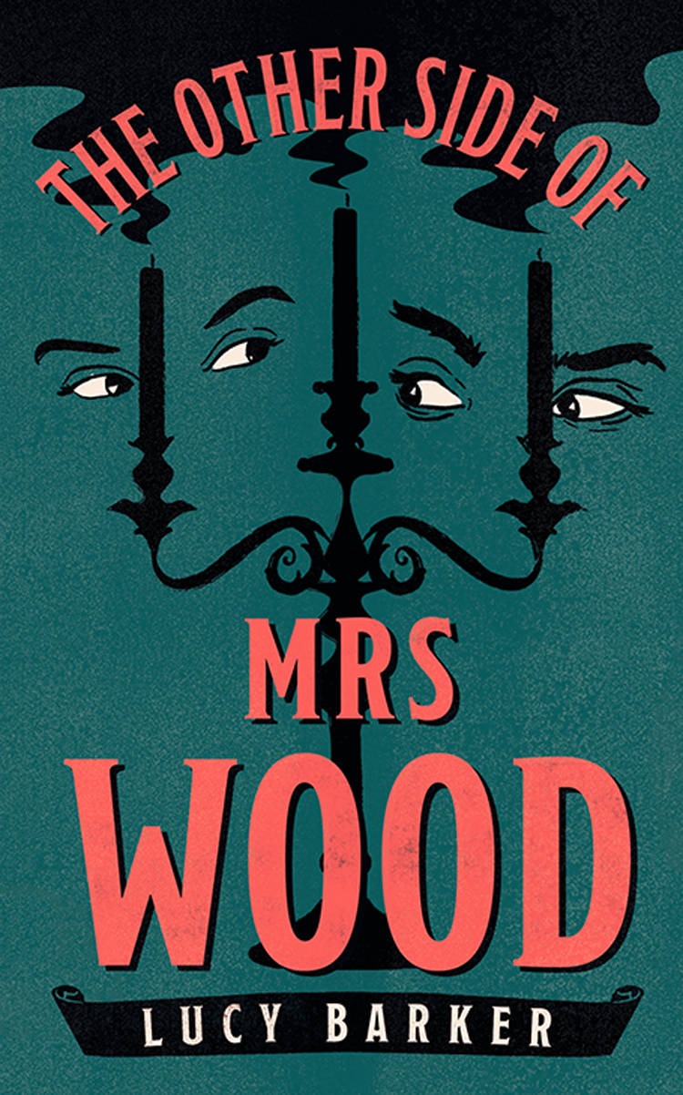 The Other Side Of Mrs Wood 1st Edition Lucy Barker