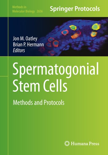 Spermatogonial Stem Cells Methods And Protocols Jon M Oatley
