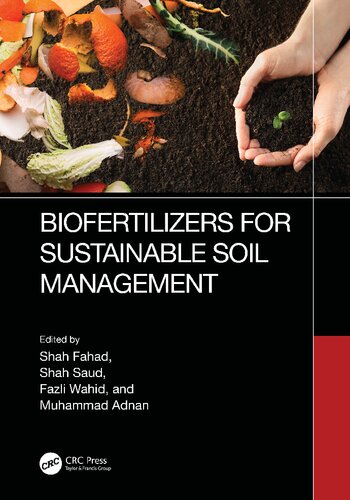 Biofertilizers For Sustainable Soil Management Shah Fahad Shah Saud