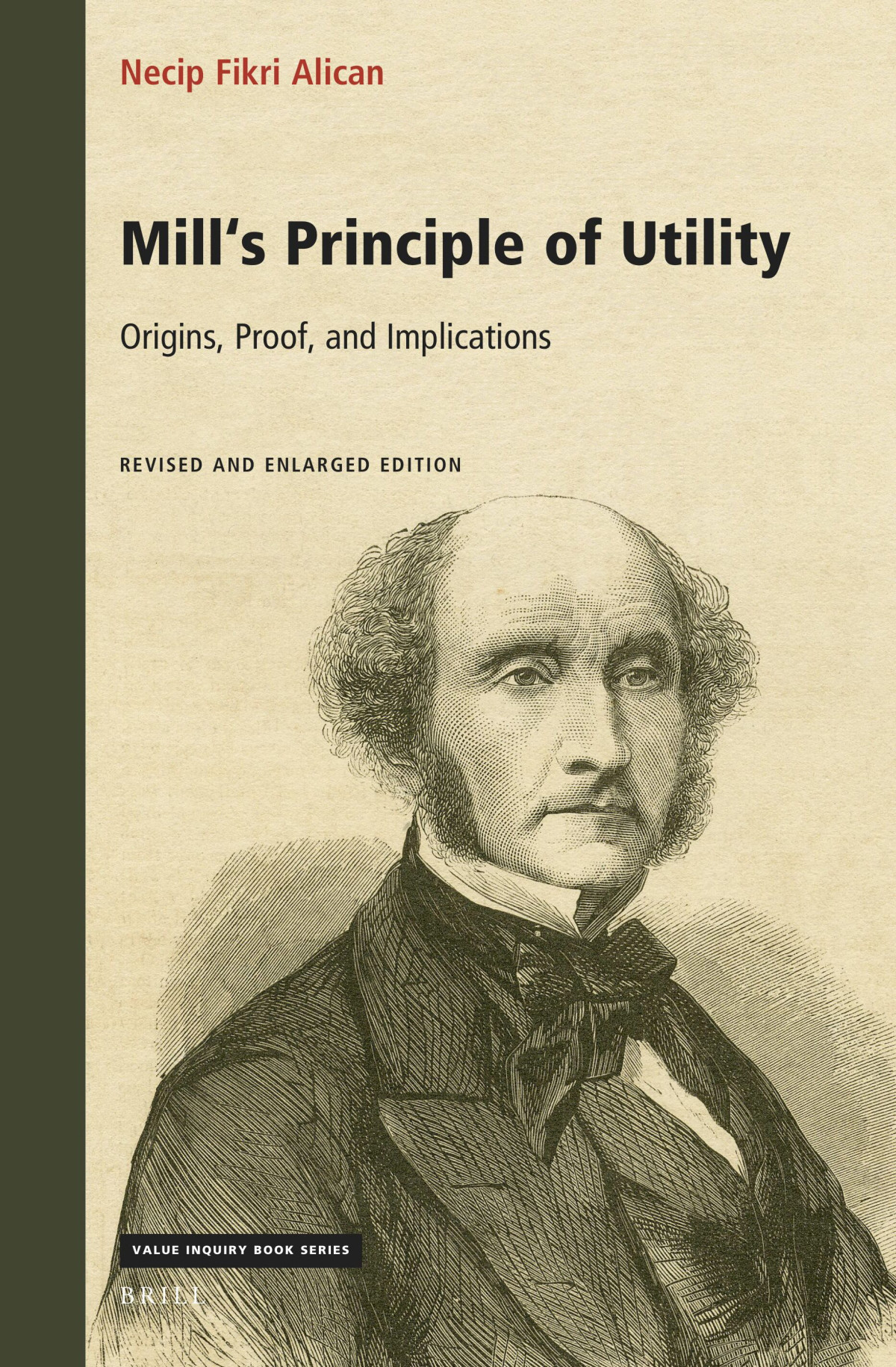 Mills Principle Of Utility Origins Proof And Implications 1st Edition Necip Fikri Alican