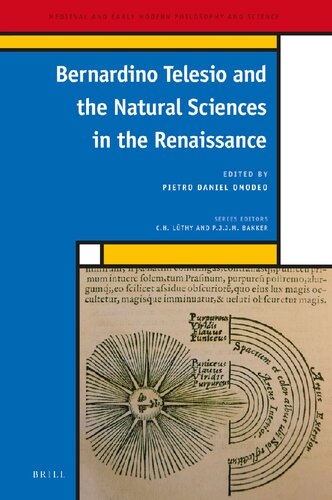 Bernardino Telesio And The Natural Sciences In The Renaissance Pietro Daniel Omodeo