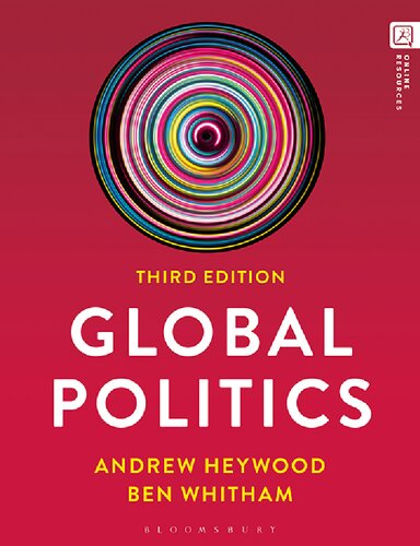Global Politics 3rd Edition Ben Whitham Andrew Heywood