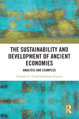 The Sustainability And Development Of Ancient Economies Analysis And Examples 1st Edition Clement A Tisdell