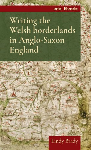 Writing The Welsh Borderlands In Anglosaxon England Lindy Brady