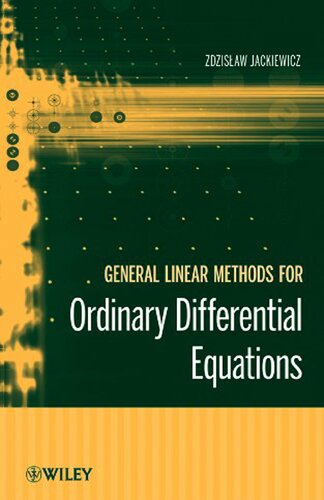 General Linear Methods For Ordinary Differential Equations Zdzislaw Jackiewicz