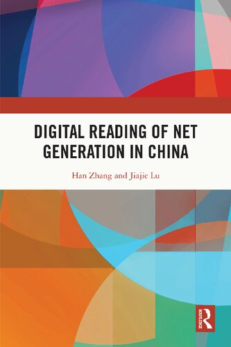 Digital Reading Of Net Generation In China 1st Edition Han Lu Zhang Jiajie