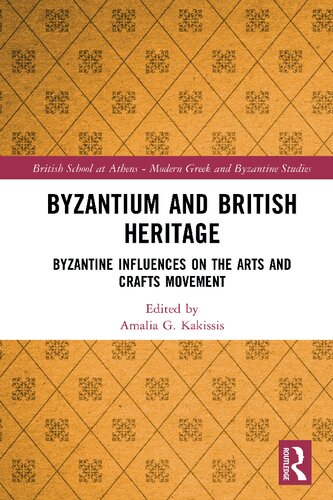 Byzantium And British Heritage 1st Edition Amalia G Kakissis