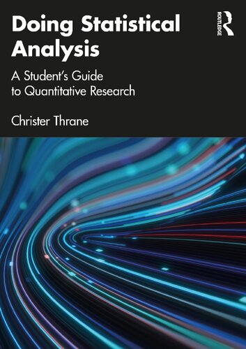 Doing Statistical Analysis A Students Guide To Quantitative Research Christer Thrane