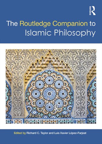 The Routledge Companion To Islamic Philosophy Routledge Philosophy Companions 1st Edition Richard C Taylor Editor